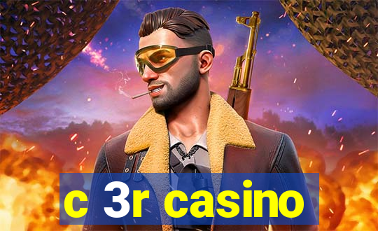 c 3r casino