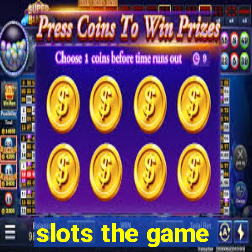 slots the game