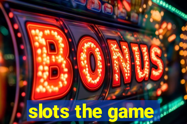 slots the game