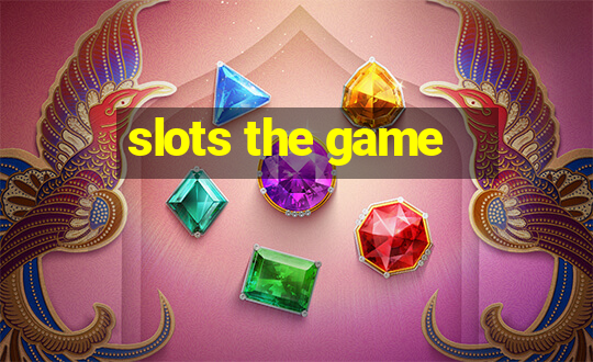 slots the game