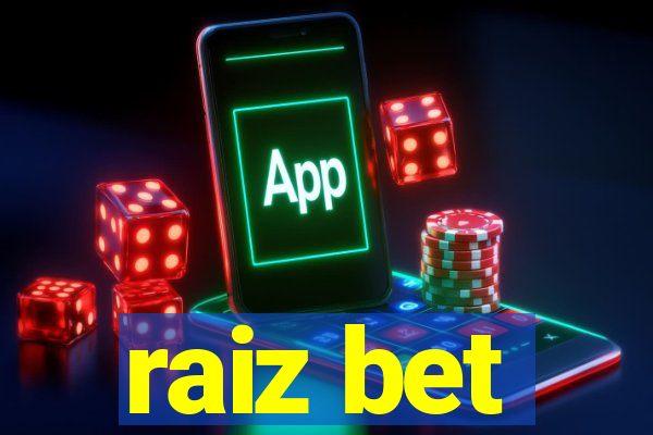 raiz bet