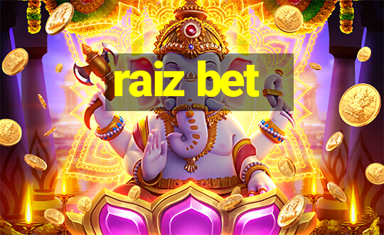 raiz bet