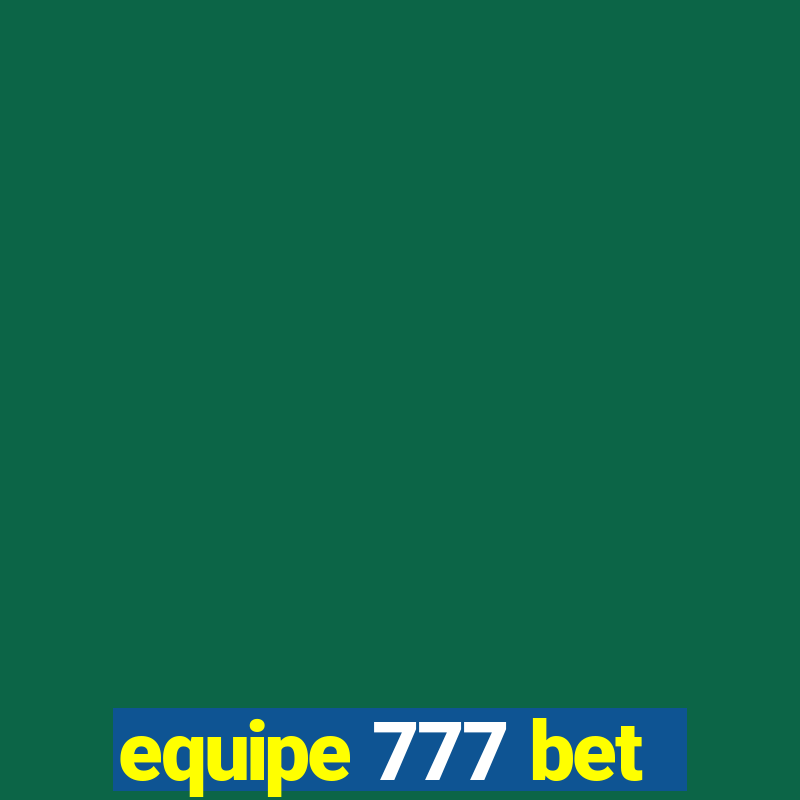 equipe 777 bet