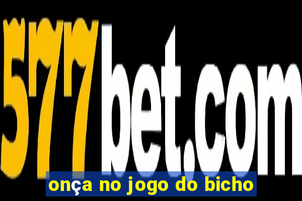 onça no jogo do bicho