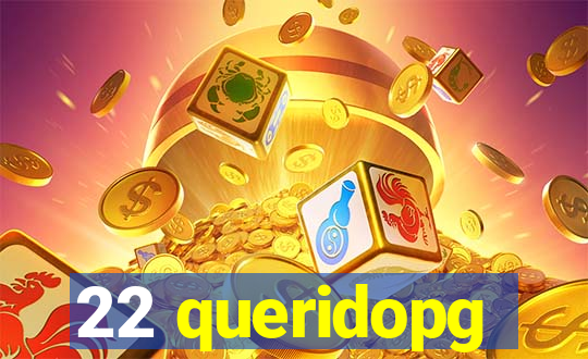 22 queridopg