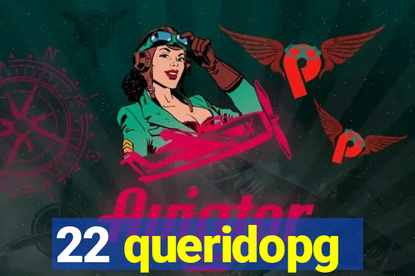 22 queridopg