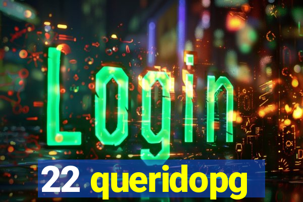 22 queridopg