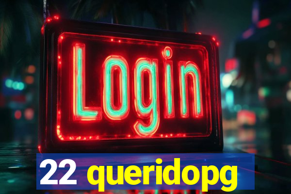 22 queridopg