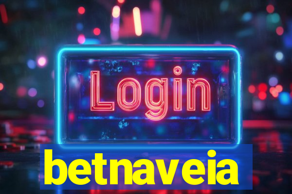 betnaveia