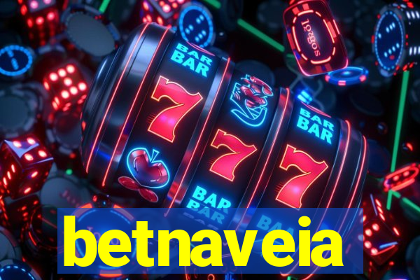 betnaveia