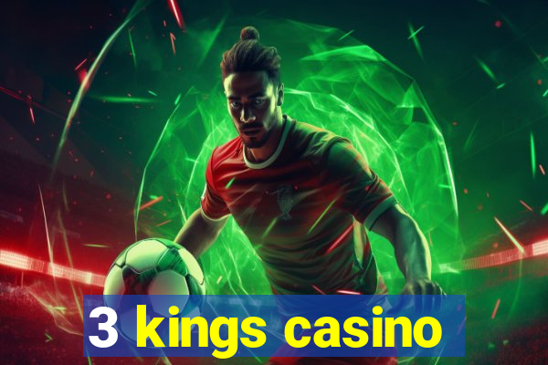 3 kings casino