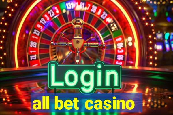 all bet casino