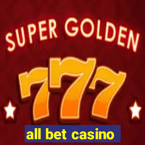 all bet casino