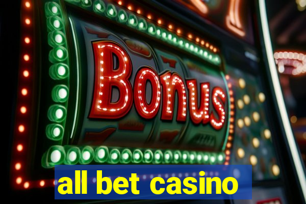 all bet casino