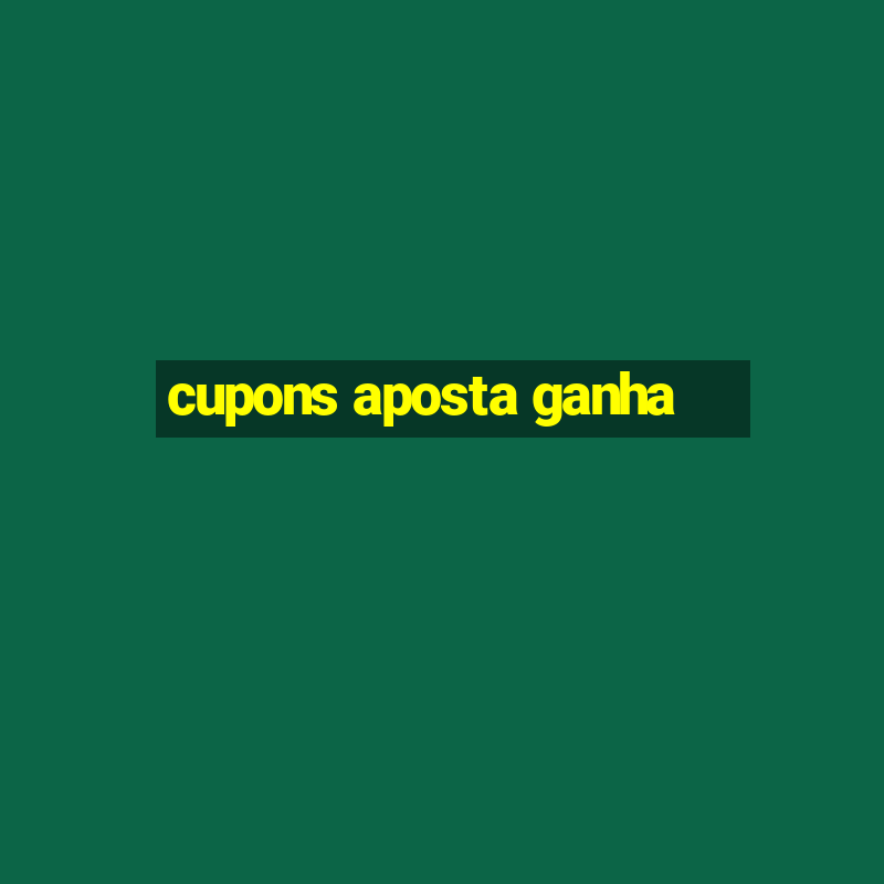 cupons aposta ganha