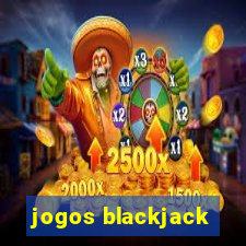 jogos blackjack