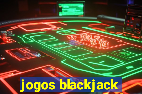 jogos blackjack