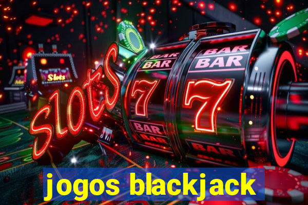 jogos blackjack