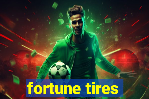 fortune tires