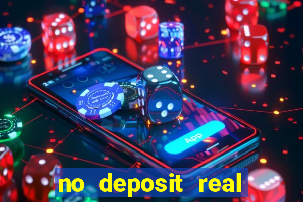 no deposit real money casinos