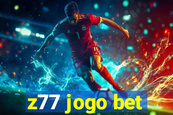 z77 jogo bet