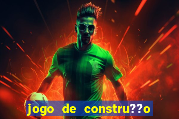 jogo de constru??o de cidade