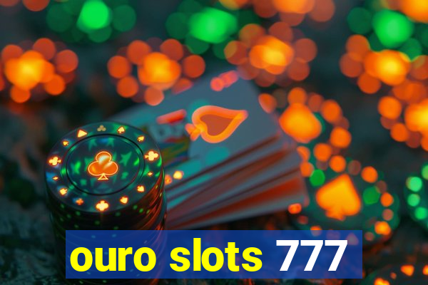 ouro slots 777