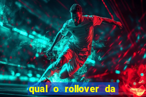 qual o rollover da estrela bet