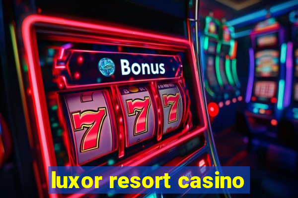 luxor resort casino