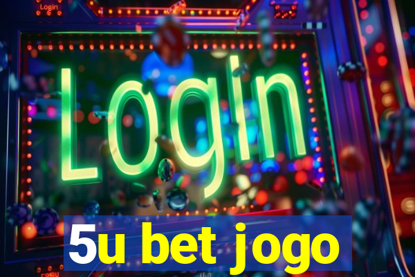 5u bet jogo