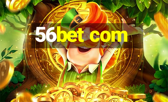 56bet com