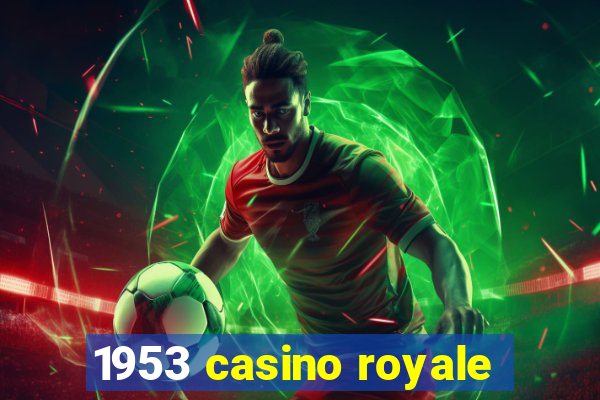 1953 casino royale