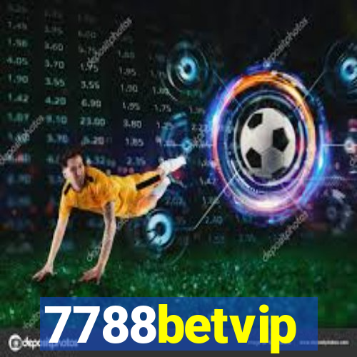 7788betvip