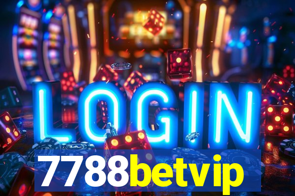 7788betvip