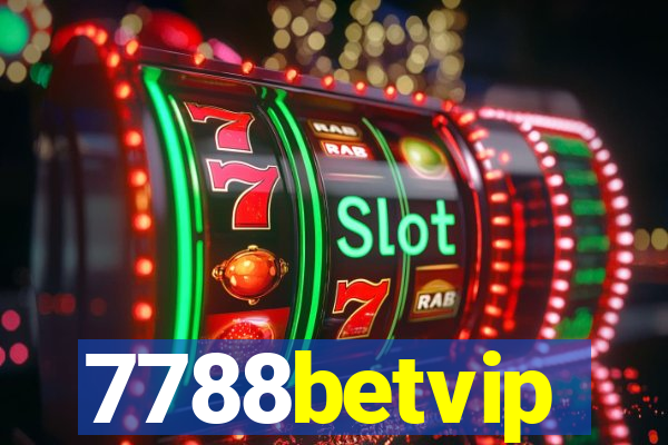 7788betvip