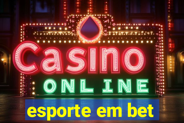 esporte em bet