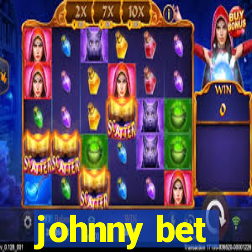 johnny bet