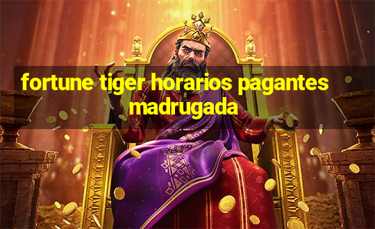 fortune tiger horarios pagantes madrugada