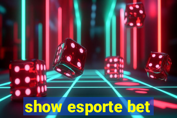 show esporte bet