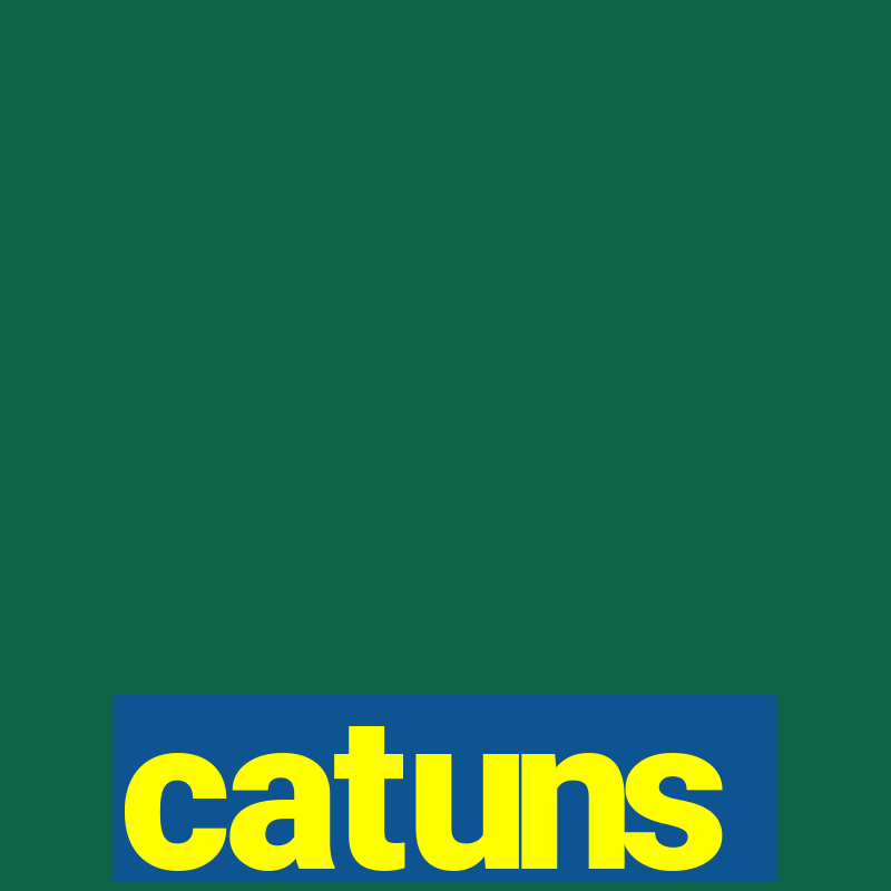 catuns