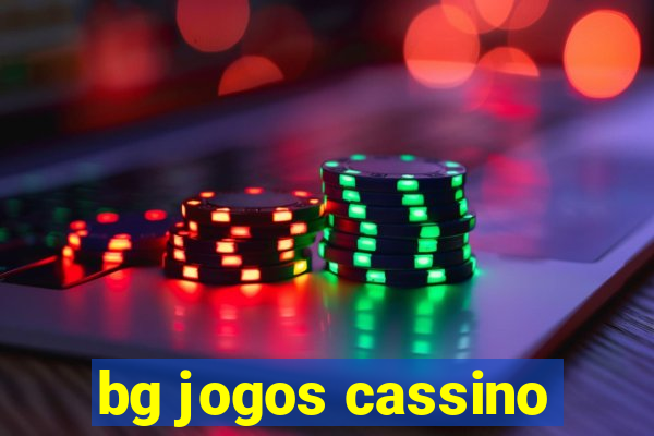 bg jogos cassino