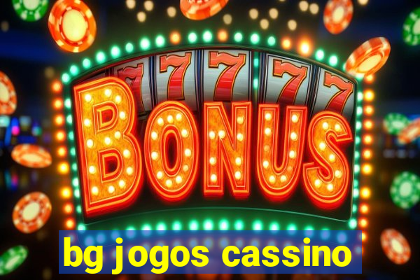 bg jogos cassino