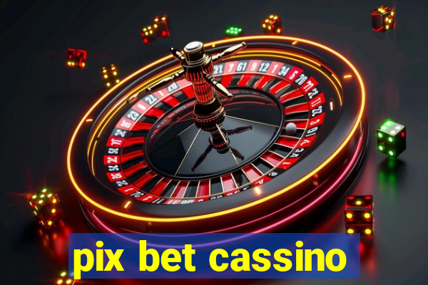 pix bet cassino