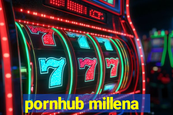 pornhub millena