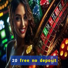 20 free no deposit casino uk 2018