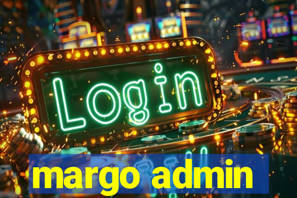 margo admin