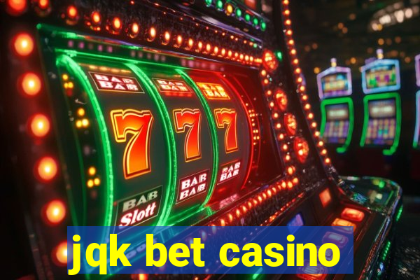 jqk bet casino