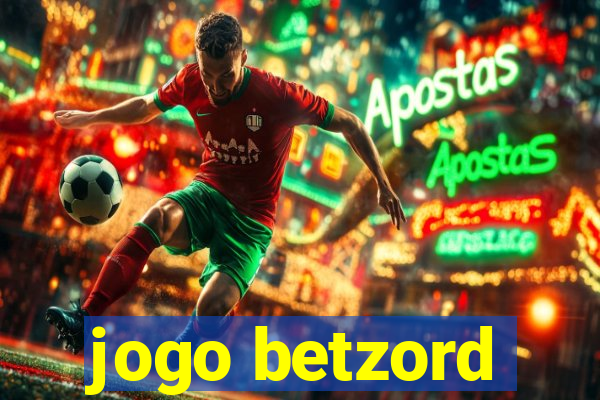 jogo betzord