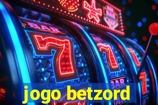 jogo betzord