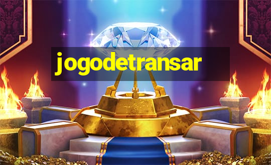 jogodetransar